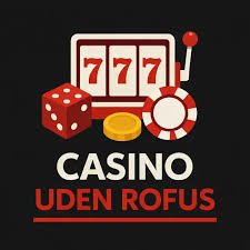 Casino uden ROFUS i Danmark 2026 En Ny Æra for Spilglæde